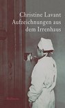 Aufzeichnungen aus dem Irrenhaus - Christine Lavant - 9783835319677