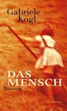 Das Mensch - Gabriele Kögl - 9783835321069