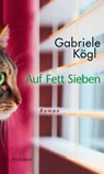 Auf Fett Sieben - Gabriele Kögl - 9783835323612