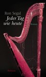 Jeder Tag wie heute - Ron Segal - 9783835326767