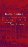 Bis der reitende Bote des Königs erscheint - Hanjo Kesting - 9783835331266