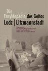 Die Enzyklopädie des Gettos Lodz / Litzmannstadt - Dominika Bopp ; Sascha Feuchert ; Andrea Löw - 9783835335929