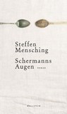 Schermanns Augen - Steffen Mensching - 9783835342903