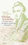 'Heilge Schwelle' - Raphaela Brüggenthies - 9783835351752