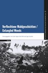 Verflochtene Waldgeschichten / Entangled Woods - Gadi Algazi ; Roii Ball ; Sagi Schaefer - 9783835353220