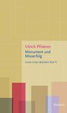 Monument und Misserfolg - Ulrich Pfisterer - 9783835353596