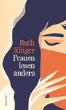 Frauen lesen anders - Ruth Klüger - 9783835356689