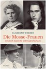 Die Mosse-Frauen - Elisabeth Wagner - 9783835357273