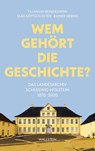 Wem gehört die Geschichte? - Tillmann Bendikowski ; Silke Göttsch-Elten ; Rainer Hering - 9783835357310