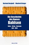 Die Geschichte des Hauses Bahlsen - Hartmut Berghoff ; Manfred Grieger - 9783835357730