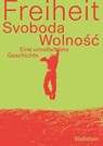 Freiheit/Svoboda/Wolnosc - Philipp Bürger ; Viktoria Krason - 9783835358461