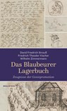 Das Blaubeurer Lagerbuch - David Friedrich Strauß ; Friedrich Theodor Vischer ; Wilhelm Zimmermann - 9783835358935
