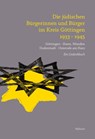 Die jüdischen Bürgerinnen und Bürger im Kreis Göttingen 1933-1945 - Jörg Janßen ; Jörg Klein ; Uta Schäfer-Richter - 9783835359581
