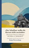 'Der Schaffner wollte die Kerzen nicht anzünden' - Katja Petrowskaja - 9783835360013
