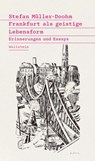 Frankfurt als geistige Lebensform - Stefan Müller-Doohm - 9783835360754