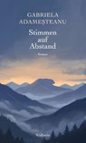Stimmen auf Abstand - Gabriela Adamesteanu - 9783835360860