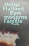 Eine moderne Familie - Helga Flatland - 9783835375192