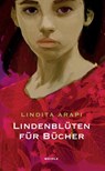 Lindenblüten für Bücher - Lindita Arapi - 9783835375949