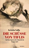 Die Schüsse von Tiflis - Kristin Valla - 9783835377059