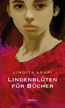 Lindenblüten für Bücher - Lindita Arapi - 9783835377073