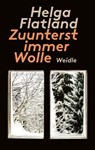 Zuunterst immer Wolle - Helga Flatland - 9783835377127