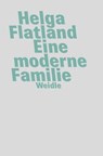 Eine moderne Familie - Helga Flatland - 9783835377189