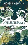 Der Schildkrötenpanzer - Mooses Mentula - 9783835377233