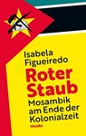 Roter Staub - Isabela Figueiredo ; Sophie Sumburane - 9783835377271