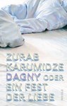 Dagny oder Ein Fest der Liebe - Zurab Karumidze - 9783835377301