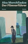 Der Filmvorführer - Aka Morchiladze - 9783835377318