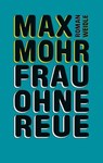 Frau ohne Reue - Max Mohr ; Stefan Weidle - 9783835377325