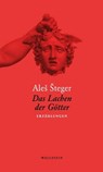 Das Lachen der Götter - Aleš Šteger - 9783835385092