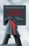 Stepan Bandera - Grzegorz Rossoliński-Liebe - 9783835386532