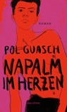 Napalm im Herzen - Pol Guasch - 9783835387041