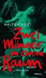 Zwei Männer in einem Raum - Walter Vogt ; Kim de l'Horizon - 9783835388277