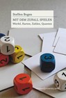 Mit dem Zufall spielen - Steffen Bogen - 9783835391680