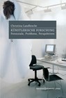 Künstlerische Forschung - Christina Landbrecht - 9783835391789