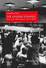 Die andere Schweiz - Jonathan Pärli - 9783835391796