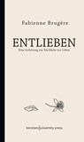 Entlieben - Fabienne Brugère - 9783835397866