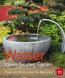 Wasser - Ideen für den Garten - Daniela Toman ;  Marion Lagoda - 9783835415485