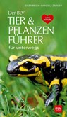 Der BLV Tier & Pflanzenführer - Wilhelm Eisenreich ; Alfred Handel ; Ute E. Zimmer - 9783835418080