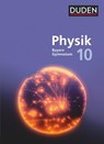 Duden Physik 10. Jahrgangsstufe - Gymnasium Bayern - Neubearbeitung. Schülerbuch - Claudia Ried ; Ferdinand Hermann-Rottmair ; Ludwig Huber ; Andrea Renner - 9783835532816