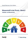 Wasserstoff in der Praxis - Band 2 - Harald Petermann ; Nico Hülsdau - 9783835674738