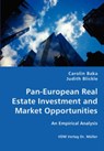 Pan-European Real Estate Investment and Market Opportunities - An Empirical Analysis - Carolin Baka ; Judith Blickle - 9783836415422