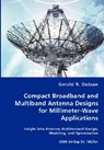 Compact Broadband and Multiband Antenna Designs for Millimeter-Wave Applications - Gerald R Dejean - 9783836456777