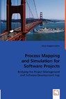 Process Mapping and Simulation for Software Projects - Sonja Koppensteiner - 9783836474337