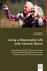 Living a Meaningful Life with Chronic Illness - Anne Hillman ; Chris Chapparo - 9783836495127