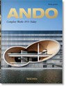 Ando. Complete Works 1975–Today. 45th Ed. - Philip Jodidio - 9783836565868