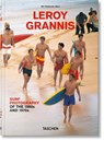 LeRoy Grannis. Surf Photography of the 1960s and 1970s - Steve Barilotti - 9783836566797