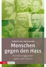 Menschen gegen den Hass - FELDMANN,  Christian - 9783836700368